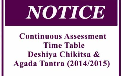 Continuous Assessment Time Table- Deshiya Chikitsa & Agada Tantra (2014/2015)
