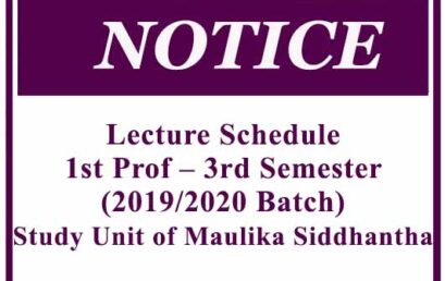 Lecture Schedule- 1st Prof – 3rd Semester (2019/2020 Batch)-Study Unit of Maulika Siddhantha