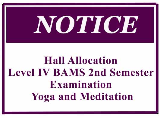 Hall Allocation – Level IV BAMS Second Semester Examination – Yoga and Meditation