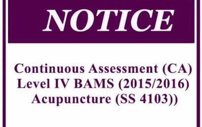 Continuous Assessment (CA) Level IV BAMS (2015/2016) – Acupuncture (SS 4103))