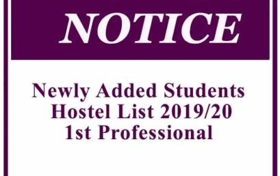 Newly Added Students – Hostel List 2019/20 1st Professional
