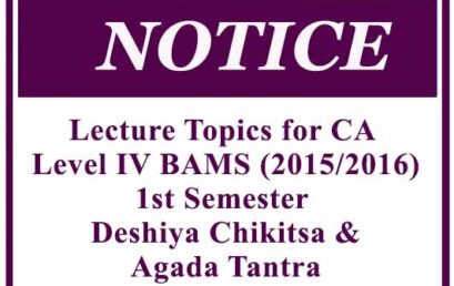 Lecture Topics for CA – Level IV BAMS (2015/2016) 1st Semester – Deshiya Chikitsa & Agada Tantra
