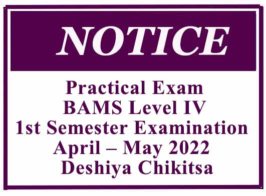 Practical Exam: BAMS Level IV 1st Semester Examination April – May 2022 – Deshiya Chikitsa