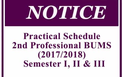Practical Schedule – 2nd Professional BUMS (2017/2018) – Semester I, II & III