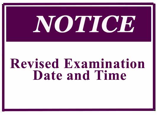 Revised Examination Date and Time