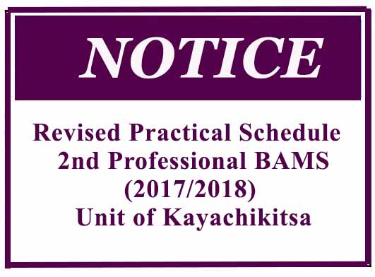 Revised Practical Schedule :  2nd Professional BAMS (2017/2018)- Unit of Kayachikitsa