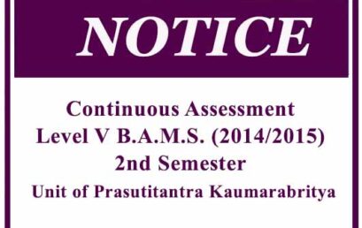 Continuous Assessment Level V B.A.M.S. (2014/2015) 2nd Semester  Unit of Prasutitantra Kaumarabritya