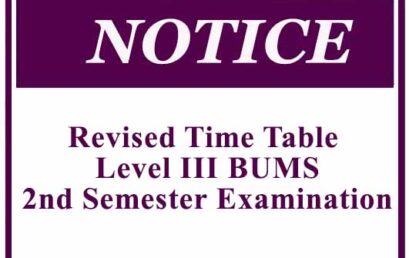 Revised Time Table – Level III BUMS 2nd Semester Examination