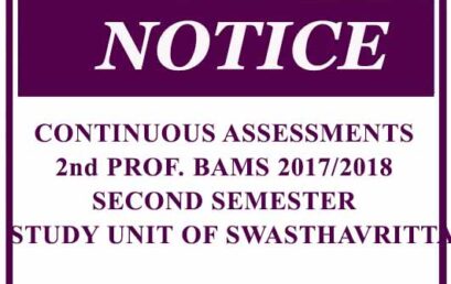 CONTINUOUS ASSESSMENTS (CA) SECOND PROFESSIONAL BAMS 2017/2018 SECOND SEMESTER – STUDY UNIT OF SWASTHAVRITTA