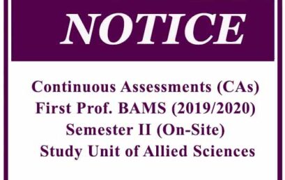 Continuous Assessments (CAs) First Prof. BAMS (2019/2020) Semester II (On-Site) Study Unit of Allied Sciences