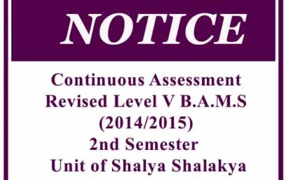 Continuous Assessment- Revised Level V B.A.M.S (2014/2015) 2nd Semester – Unit of Shalya Shalakya