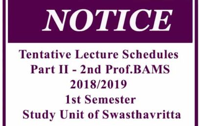 Tentative Lecture Schedules – Part II – 2nd Prof.BAMS 2018/2019 1st Semester – Study Unit of Swasthavritta