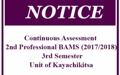 Continuous Assessment :2nd Professional BAMS (2017/2018) 3rd Semester Unit of Kayachikitsa