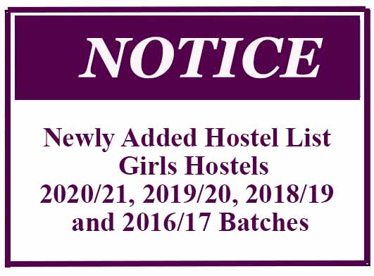 Newly Added Hostel List – Girls Hostels- 2020/21, 2019/20, 2018/19 and 2016/17 Batches