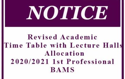 Revised Academic Time Table with Lecture Halls Allocation: 2020/2021 1st Professional BAMS