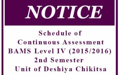 Schedule of Continuous Assessment: BAMS Level IV (2015/2016) 2nd Semester  Unit of Deshiya Chikitsa