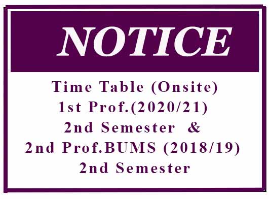 Time Table (Onsite): 1st Prof.(2020/21) 2nd Semester  & 2nd Prof.BUMS (2018/19) 2nd Semester