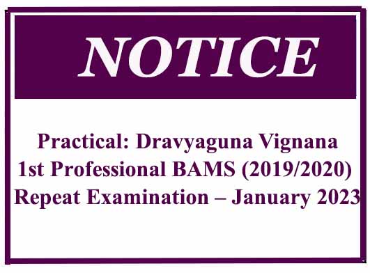 Practical: 1st Professional BAMS (2019/2020) Repeat Examination Dravyaguna Vignana– January 2023