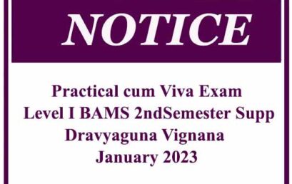 Practical cum Viva Exam: Level I BAMS Second Semester Supp: Dravyaguna Vignana – January 2023