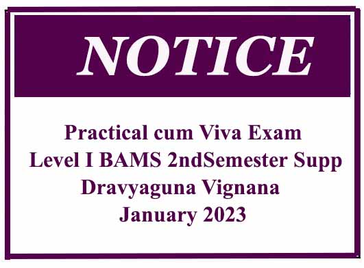 Practical cum Viva Exam: Level I BAMS Second Semester Supp: Dravyaguna Vignana – January 2023