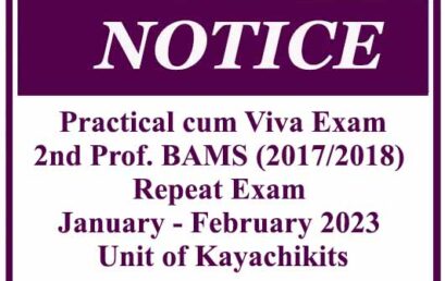 Practical cum Viva Exam: 2nd Professional BAMS (2017/2018) Repeat Exam January – February 2023 – Unit of Kayachikits