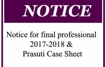 Notice for final professional 2017-2018 & Prasuti Case Sheet