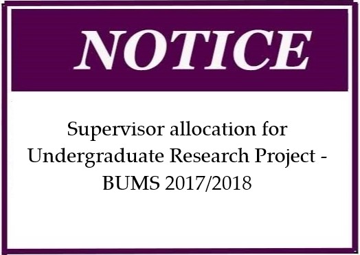 Supervisor allocation for Undergraduate Research Project – BUMS 2017/2018